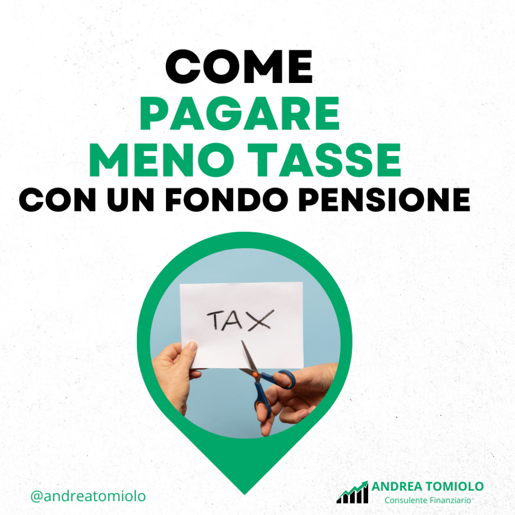 𝗖𝗢𝗠𝗘 𝗣𝗔𝗚𝗔𝗥𝗘 𝗠𝗘𝗡𝗢 𝗧𝗔𝗦𝗦𝗘 CON UN FONDO PENSIONE?